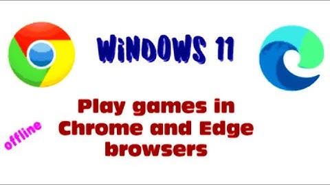 How to Play Hidden Games in Google Chrome, Microsoft Edge, Browsers