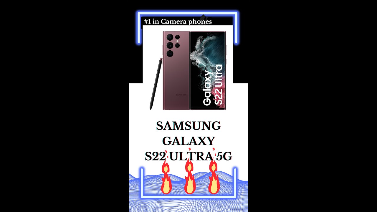 #1 in Camera Phones Samsung Galaxy S22 Ultra 5G