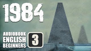 📘 1984 CH3 Audiobook for English Learners (CEFR B1 Level)