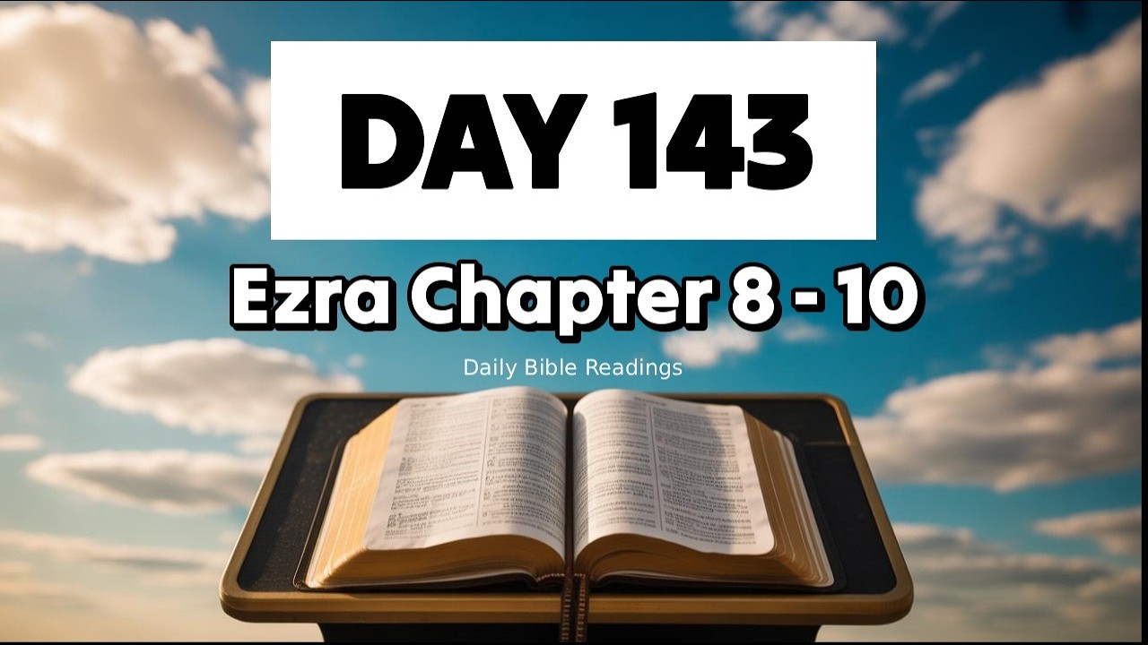 Ezra Chapter 8 - 10 | Bible Daily Reading | Read the Bible in a Year ...