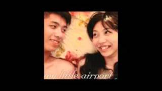 My Little Airport - 失落沮喪歌