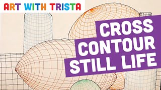 Cross Contour Still Life Drawing Tutorial - Art With Trista