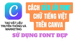 Cách chọn font chữ đẹp canva và sửa lỗi font chữ tiếng Việt khi sử dụng phần mềm thiết kế canva