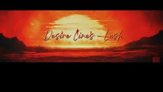 Lush - Desire Lines (LYRICS + VIETSUB)