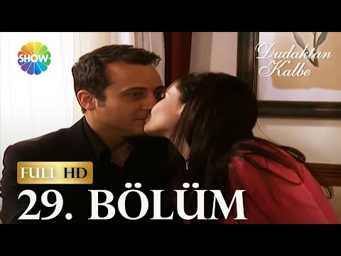 Dudaktan Kalbe 29. Bölüm (FULL HD)