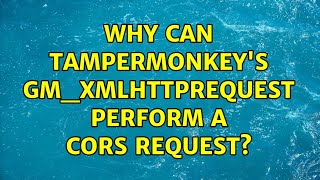 Why can Tampermonkey's GM_xmlhttpRequest perform a CORS request?