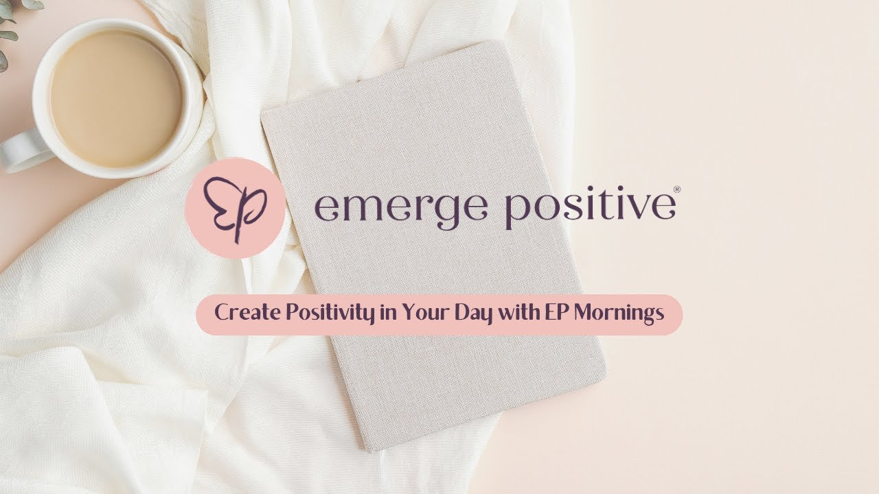 Create Positivity in Your Day with EP Mornings - YouTube