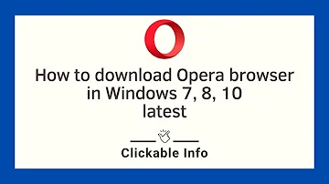 Ø§ÙˆØ¨Ø±Ø§ How To Download And Install Opera Browser Mp3