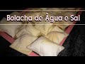 Receita de Bolacha Água e Sal super Económica