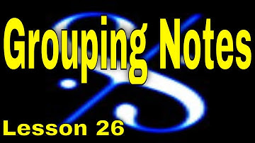 🎼  Grade 2 Music Theory - Grouping of notes - Lesson 26
