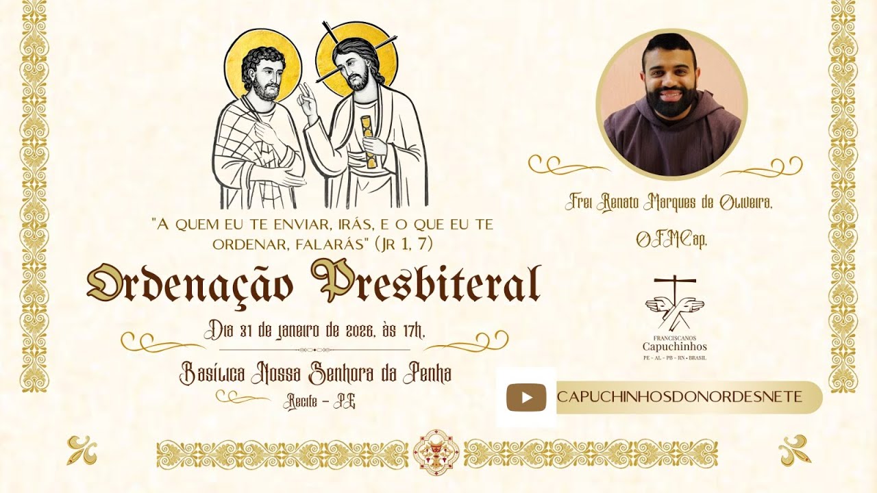 Ordenação Presbiteral do Frei Renato Marques de Oliveira, OFMCap | 31/01/2026 às 17h