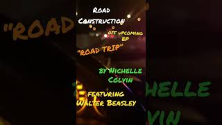 roadconstruction Off Upcoming Ep roadtrip By nichellecolvin Featuring walterbeasley