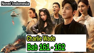 Charlie Wade Bab 161 - 162