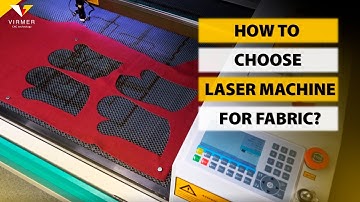 HOW TO CHOOSE LASER MACHINE FOR FABRIC & TEXTILE?