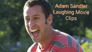 Adam Sandler Laughing Movie Clips