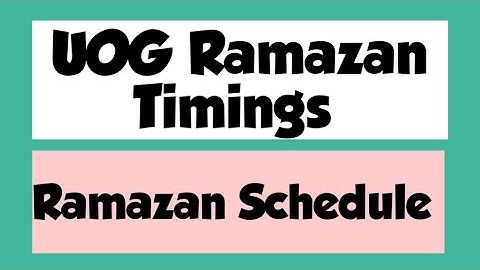 UOG Ramazan Timings | UOG Ramazan Timetable And Schedule | University Of Gujrat | UOG