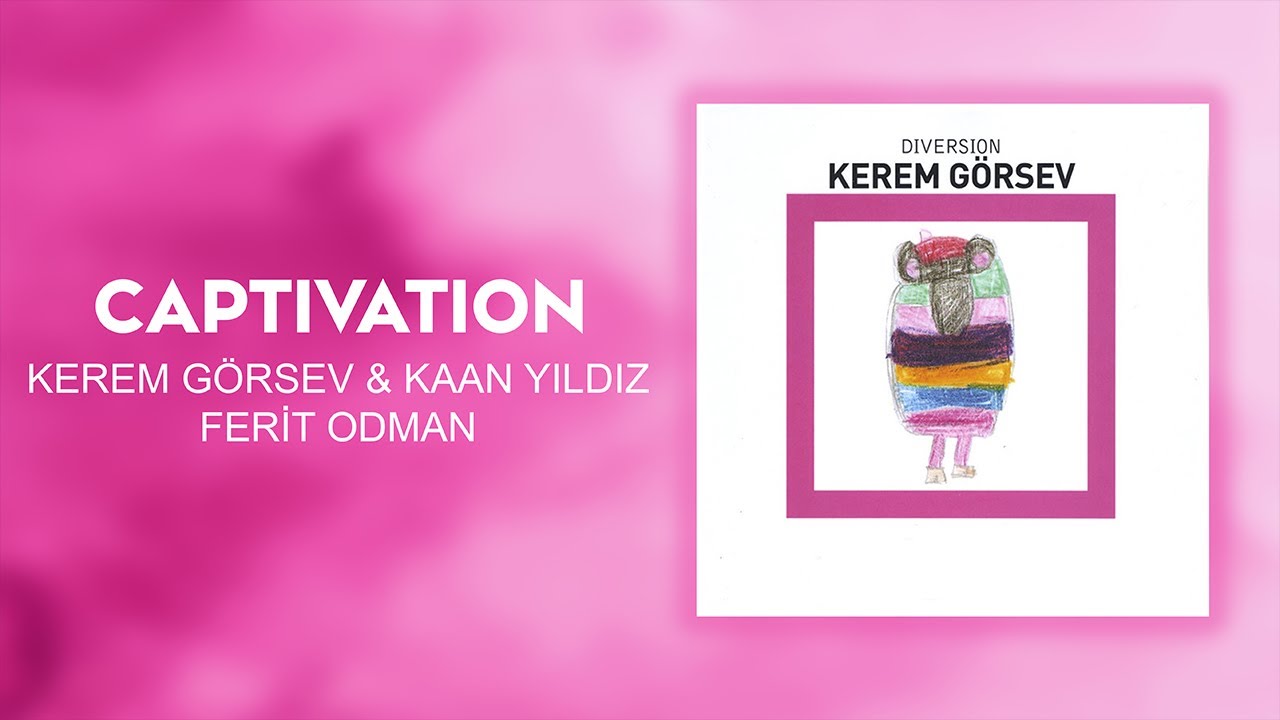 Watch Kerem Görsev & Kaan Yıldız & Ferit Odman - Captivation (Official Audio Video) on YouTube Watch Kerem Görsev & Kaan Yıldız & Ferit Odman - Captivation (Official Audio Video) on YouTube