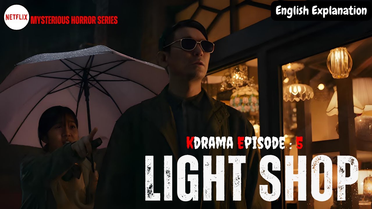 Light Shop Series Recap in English Episode 5 | KDrama | Korean Series ...