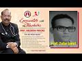 Encounter with My Teachers | Prof. Zafar Zamil | Prof.(Dr.) Rajendra Prasad