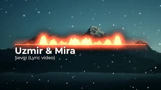 Uzmir & Mira - Sevgi Audio Version