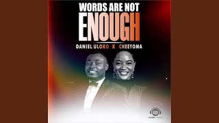 WORDS ARE NOT ENOUGH (feat. Cheeyoma) Configuration
