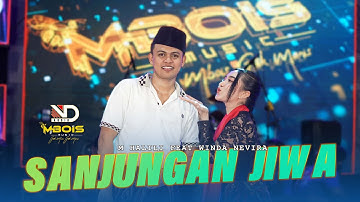 SANJUNGAN JIWA M HALILI AR FT WINDA NEFIRA MBOIS MUSIC