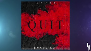 TWNTY SVN - Quit (Prod. Young Taylor)