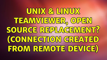 Unix & Linux: TeamViewer, open source replacement? (Connection created from remote device)