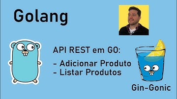 [Golang iniciante #2] Primeira API REST com GO e Gin: Endpoint GET (all) e POST