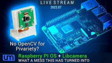 LIVESTREAM: 2022.07 - RaspberryPi OS + Libcamera == No openCV? AOI dead?