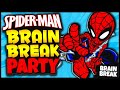 Spider man party  brain break  freeze dance  chase  just dance