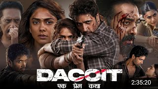 Dacoit Full Hindi Dubbed Movie in 2026 | New Release Movie Adivishesh | Mrunal Thakur | Anurag K.