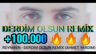 REYNMEN - DERDİM OLSUN REMİX (AHMET YARDIM) Resimi