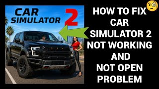 Fix "Car Simulator 2" App Not Working(Open) Problem || "Car Simulator 2" Keeps Crashing Problem screenshot 2