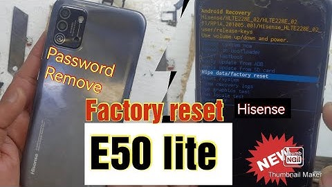 Hisense E50 lite Password remove hard reset