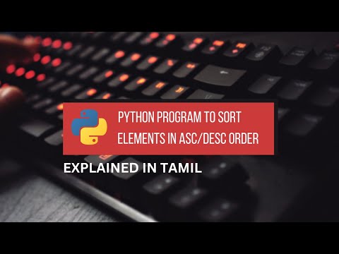 Python Program to Sort Elements in Asc/Desc Order || Tamil