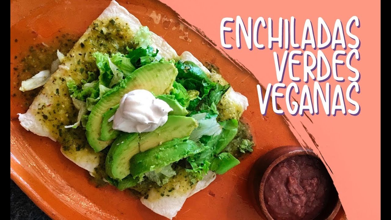 ENCHILADAS VERDES VEGANAS RECETA FÁCIL YouTube