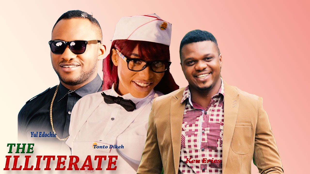 The Illiterate Latest Nigerian Nollywood Movie YouTube