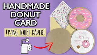 EASY HANDMADE DONUT CARD USING TOILET PAPER AND ITEMS YOU HAVE AT HOME | Cute DIY Mother&#39;s Day Card