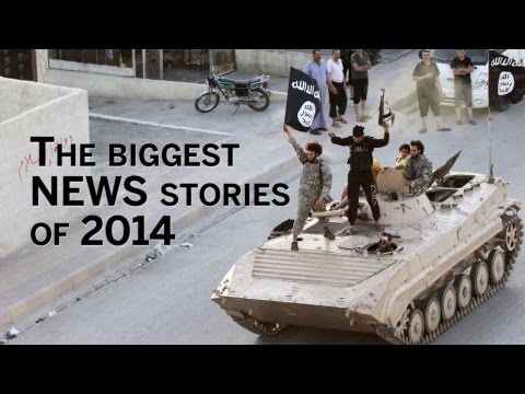 The Biggest News Stories Of 2014