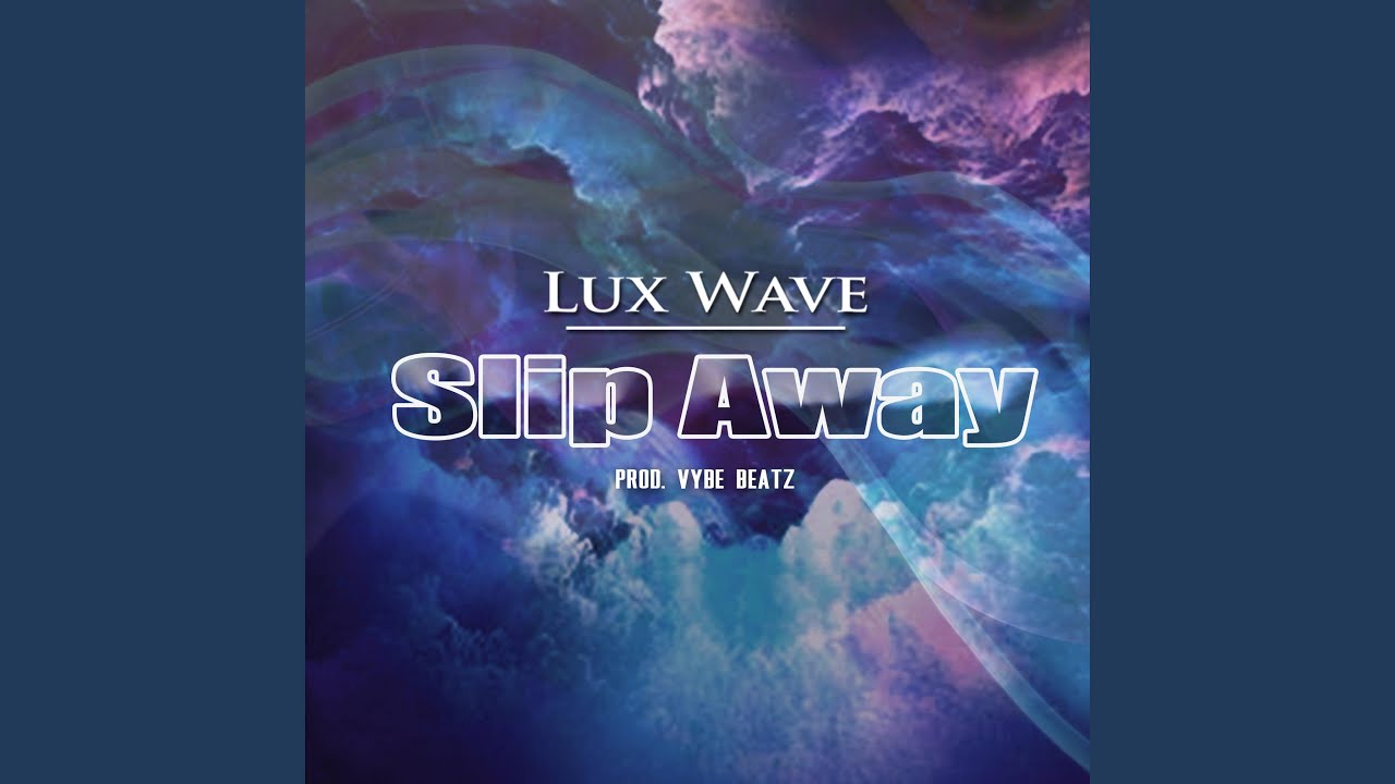 Slip Away YouTube