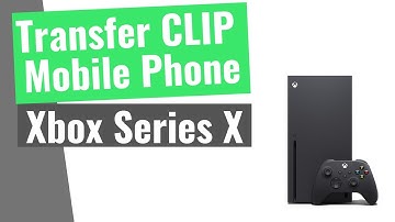 How to TRANSFER Xbox Series X | S CLIPS to your PHONE! (Android & IOS)