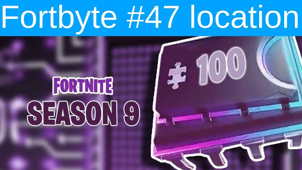 Fortnite season 9 hidden location of Fortbyte number #47