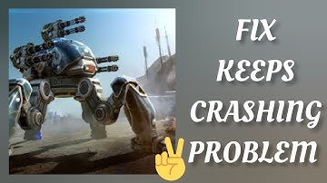 Fix War Robots App Keeps Crashing Problem || TECH SOLUTIONS BAR