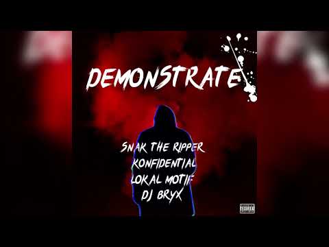 Konfidential x Snak The Ripper x Lokal Motif - “Demonstrate” [Official Audio]