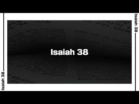 Isaiah 38 Bible Reading | NIV