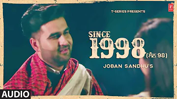 Since 1998 Song | Joban Sandhu | Punjabi Audio Song | Jassi X | New Punjabi Song 2022 | T-Series