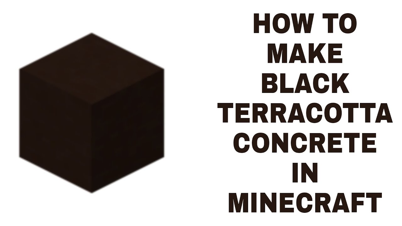 How To Make Black Terracotta In Minecraft