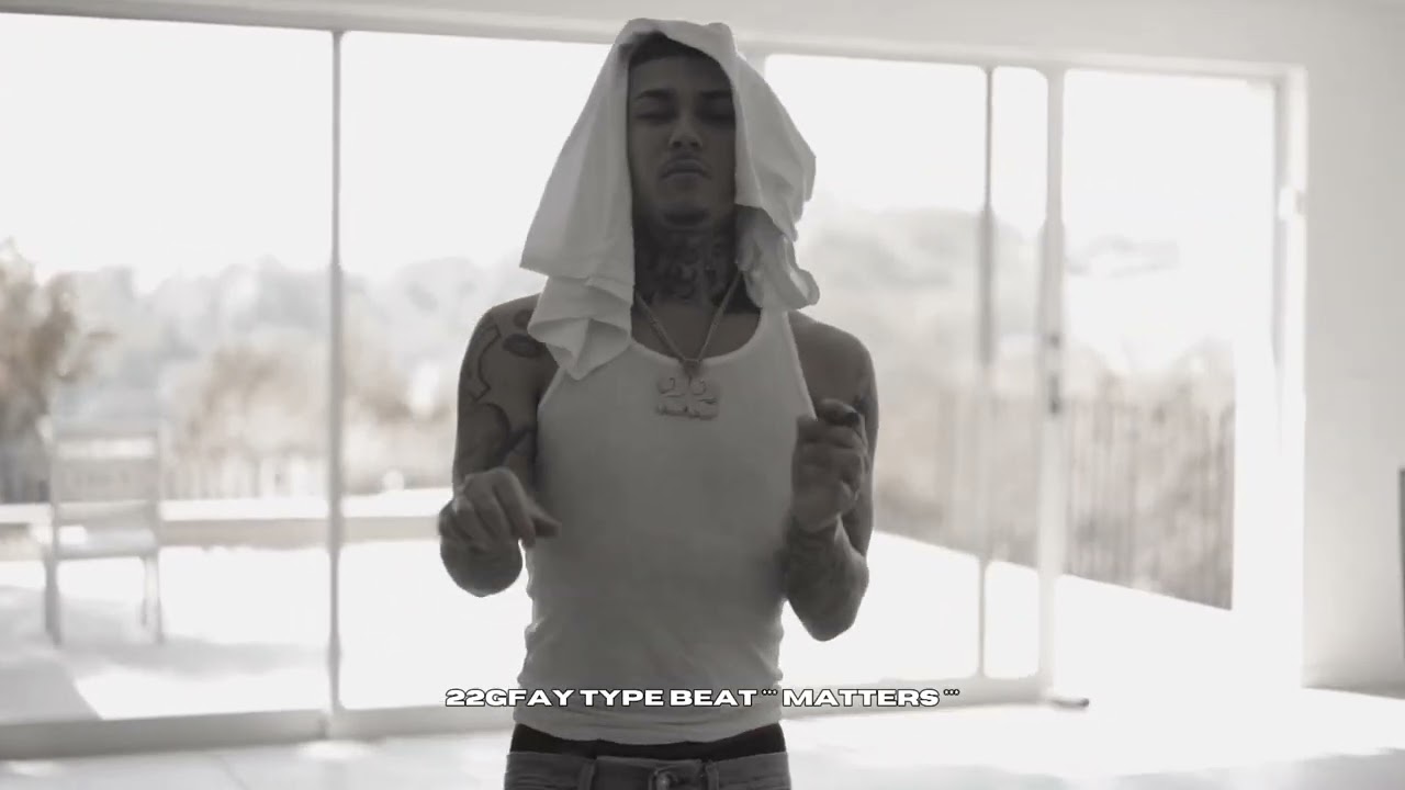 22gfay Type Beat * Matters *