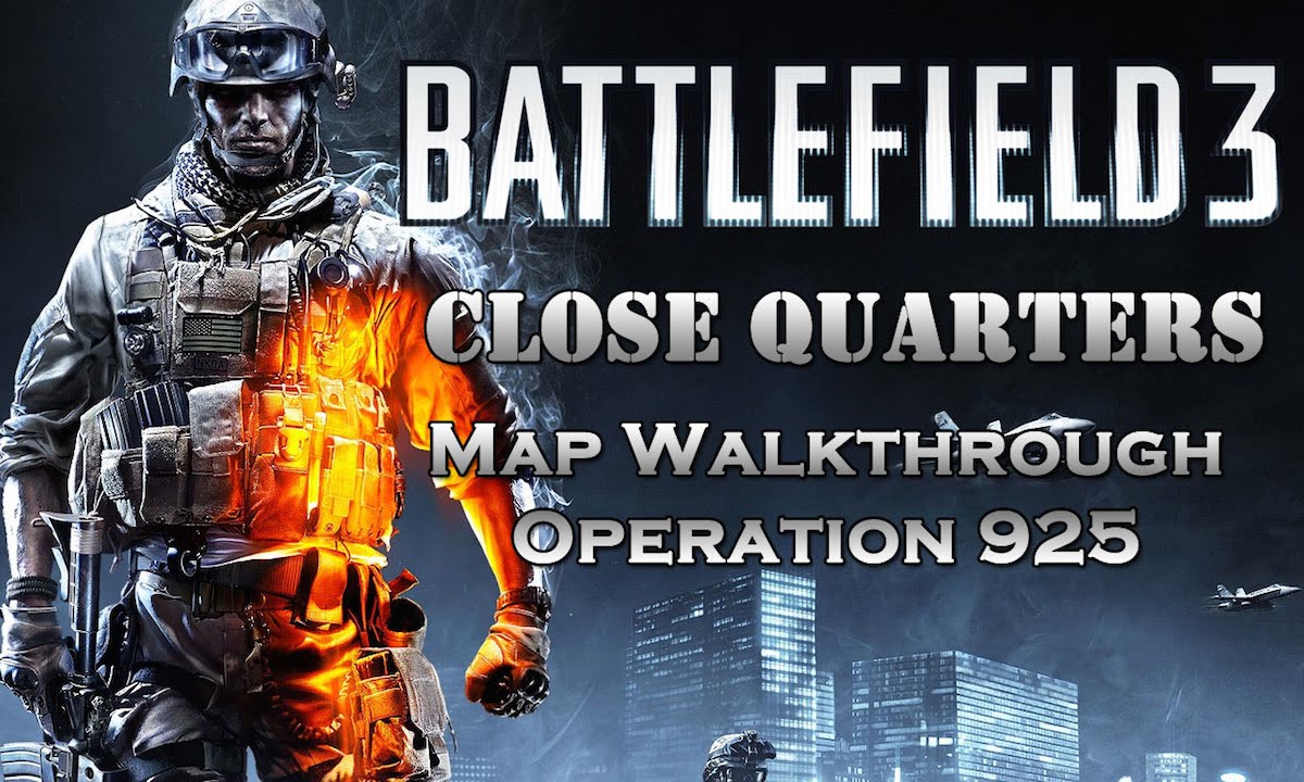 Battlefield 3 Close Quarters Operation 925 Walkthrough